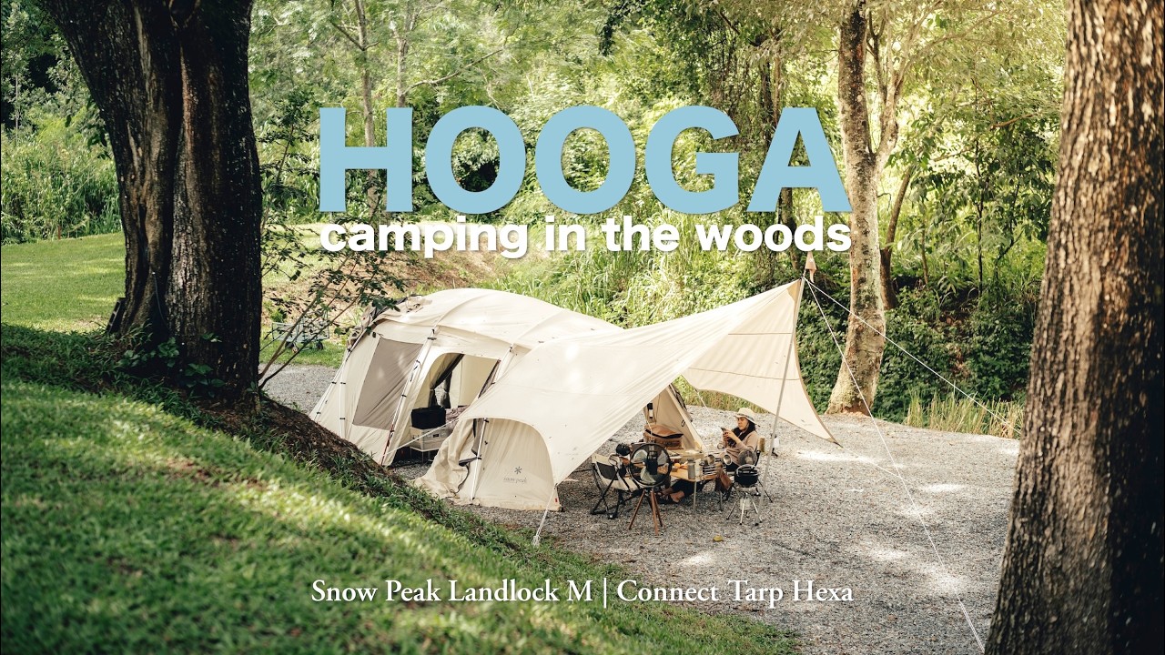 CAMPING | กางเต็นท์ท่ามกลางธรรมชาติและต้นไม้ใหญ่ | HOOGA Camping in the Woods | Snow Peak Landlock M