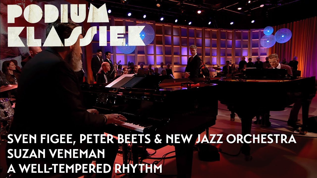Sven Figee, Peter Beets & New Jazz Orchestra - A Well-Tempered Rhythm | Podium Klassiek