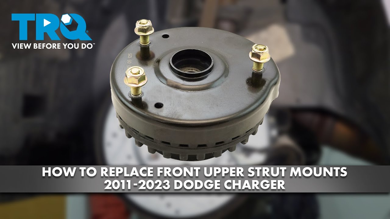 How to Replace Front Upper Strut Mounts 2011-2023 Dodge Charger