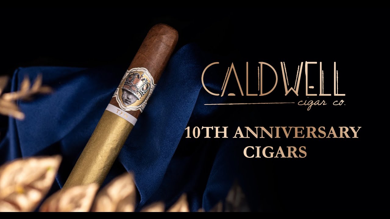 Introducing Caldwell 10th Anniversary Cigars