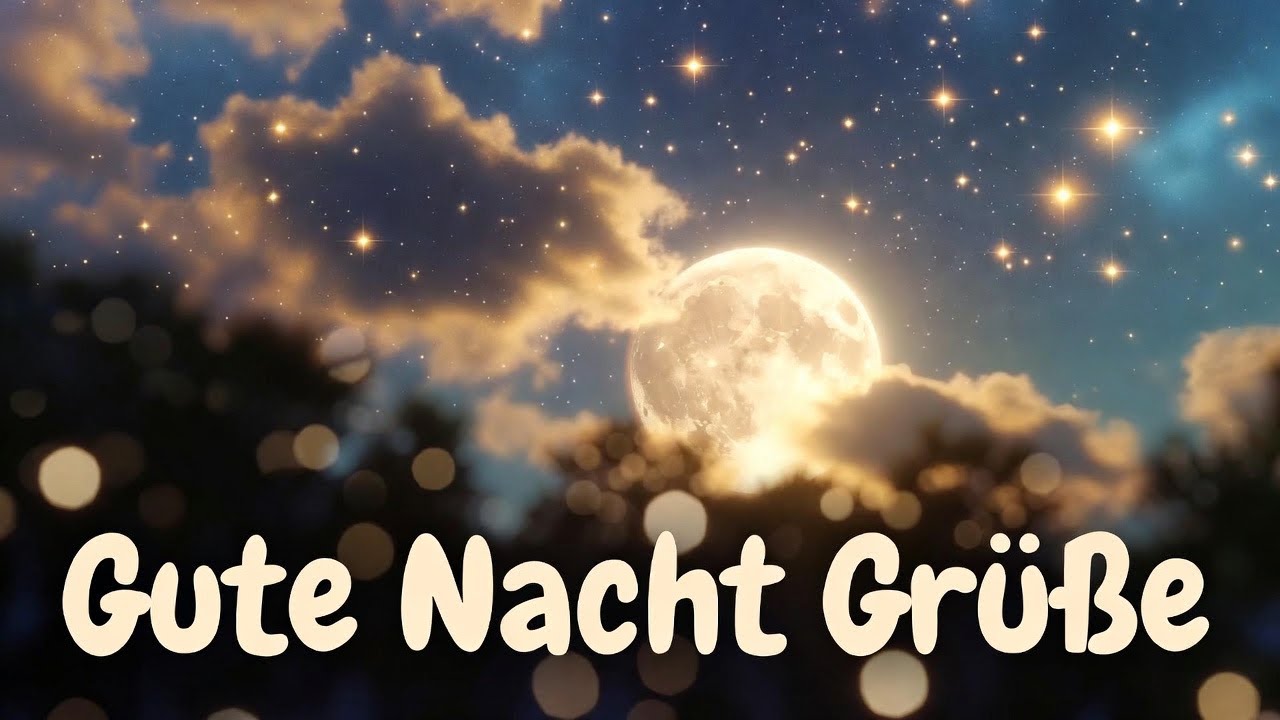 Süße Gute Nacht Grüße 🌟 Träume Schön & Schlaf Gut
