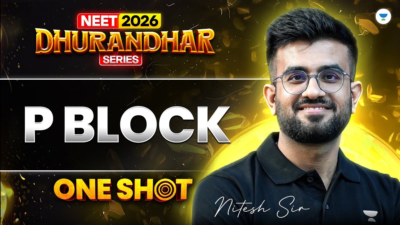 ⚔️ NEET 2026 Chemistry Dhurandhar Series | P Block One Shot | Nitesh Sir