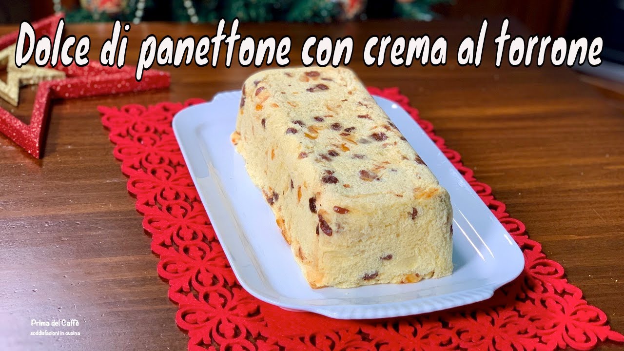 DOLCE DI PANETTONE CON CREMA AL TORRONE goloso dolce per le feste di Natale | Prima del Caffè