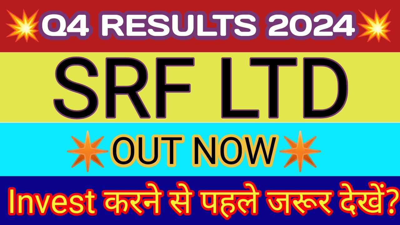 SRF Q4 Results 2024 🔴 SRF Results Today 🔴 SRF Share Latest News 🔴 SRF Q4 Results 🔴 SRF Result Q4