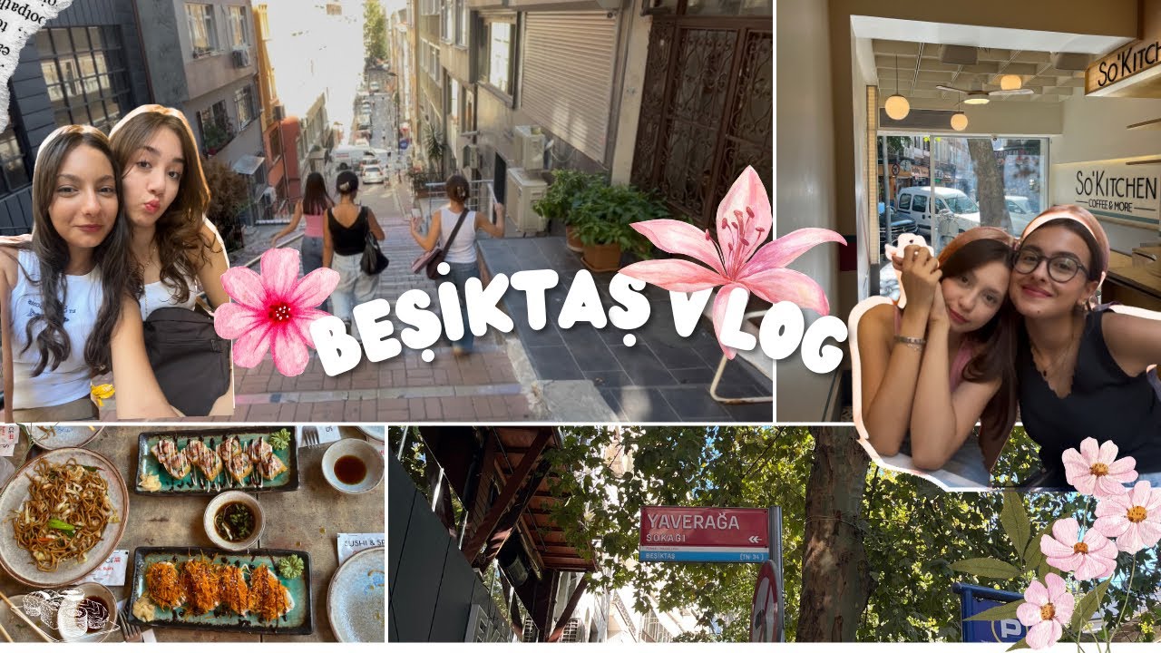 VLOG | Kızlarla Beşiktaşta bir gün. Ne yedik , ne içtik , ne ödedik?? 