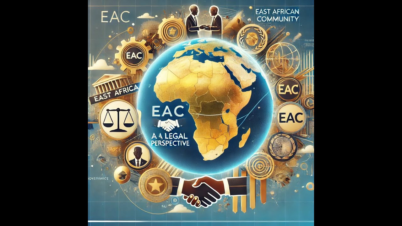 Understanding the East African Community: Legal Framework and Integration   #eastafrica