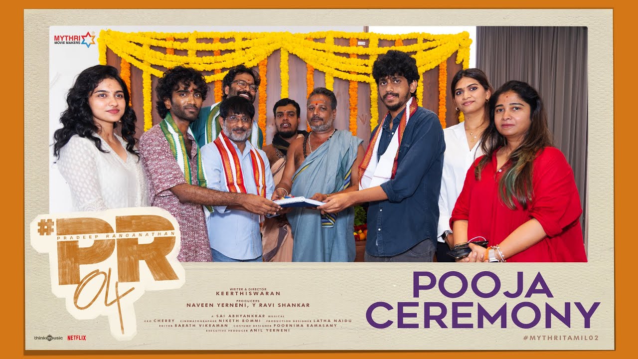 #PR04 - Pooja Ceremony | Pradeep Ranganathan,Mamitha Baiju | Keerthiswaran| @SaiAbhyankkar |Mythri