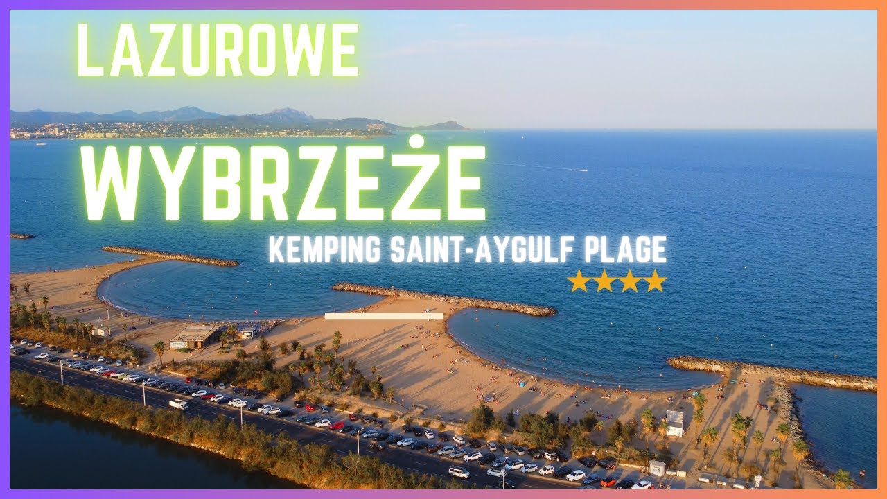 Kemping Saint Aygulf Plage, Lazurowe Wybrzeże.