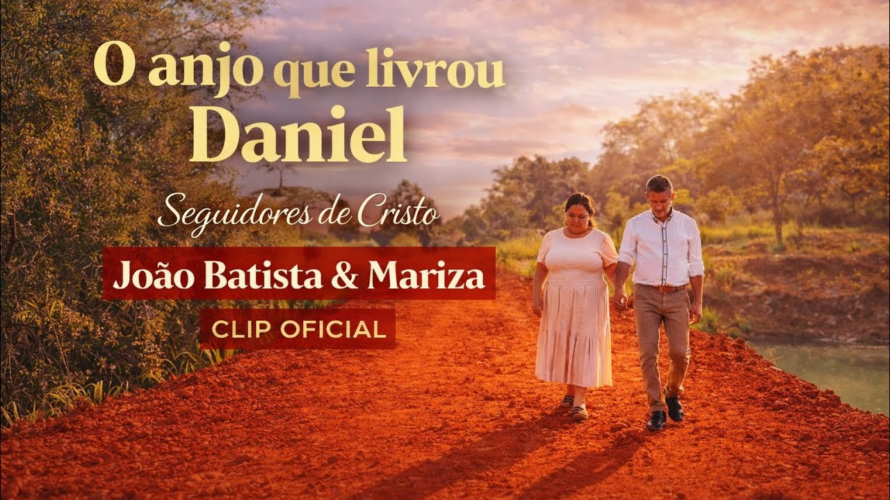 O ANJO QUE LIVROU DANIEL | Seguidores de  cristo - João Batista & Mariza 