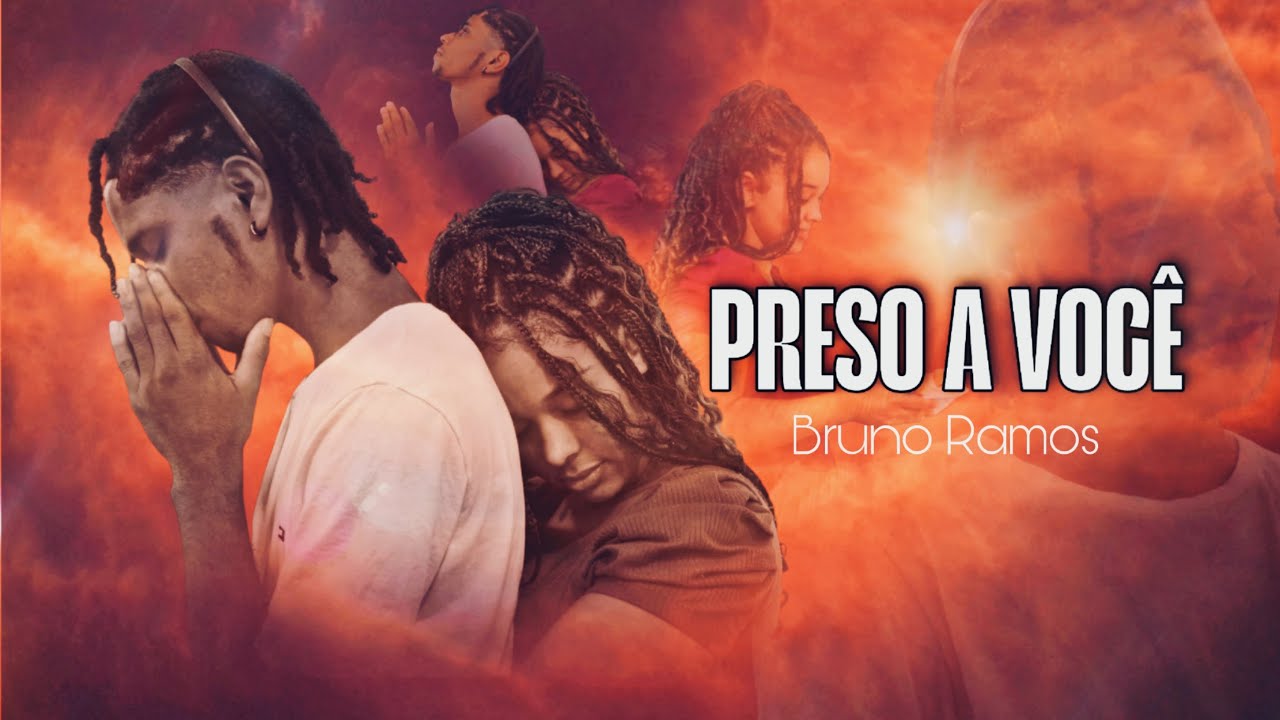 BRUNO RAMOS - PRESO A VOC&Ecirc; - Clipe oficial