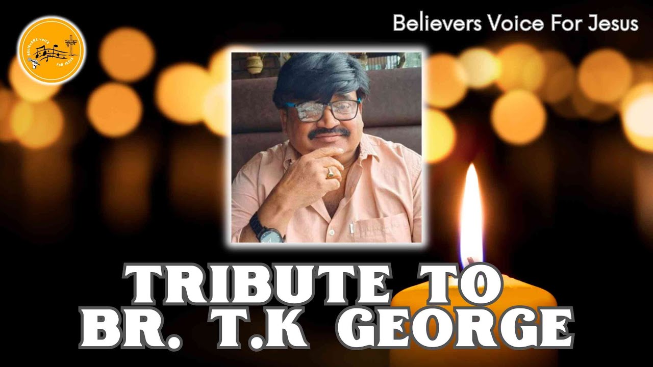 Bro. T.K. George: Honoring a Life of Faith, Inspiration, and Devotion Final tribute to Blessed Man