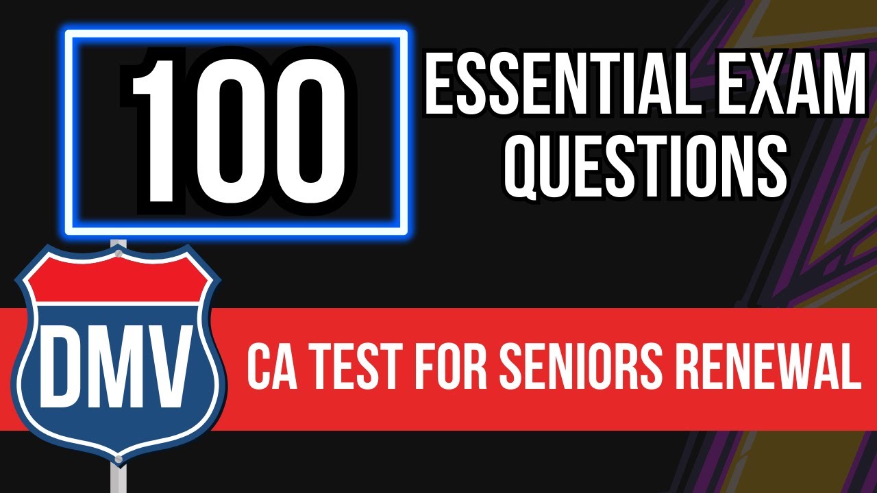 California DMV Practice Test 2026 For Seniors Renewal (100 Essential Exam Questions)