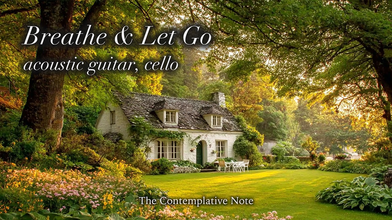 Let Go of What You Can't Control 🌿 Acoustic Guitar & Cello 🎻