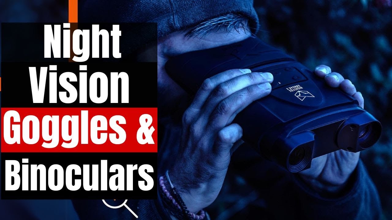 Best Night Vision Goggles & Binoculars 2025: for Hunting, Camping & More!