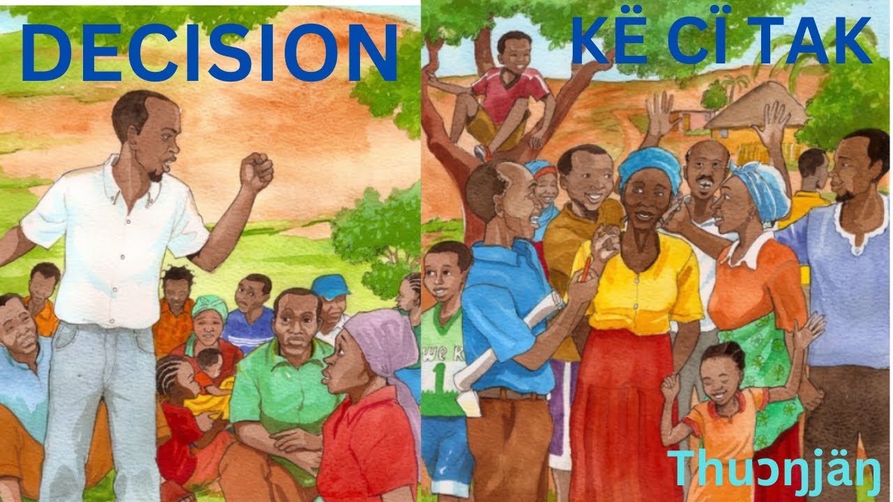 DECISION - KË CÏ TAK | Thuɔŋjäŋ| Dinka