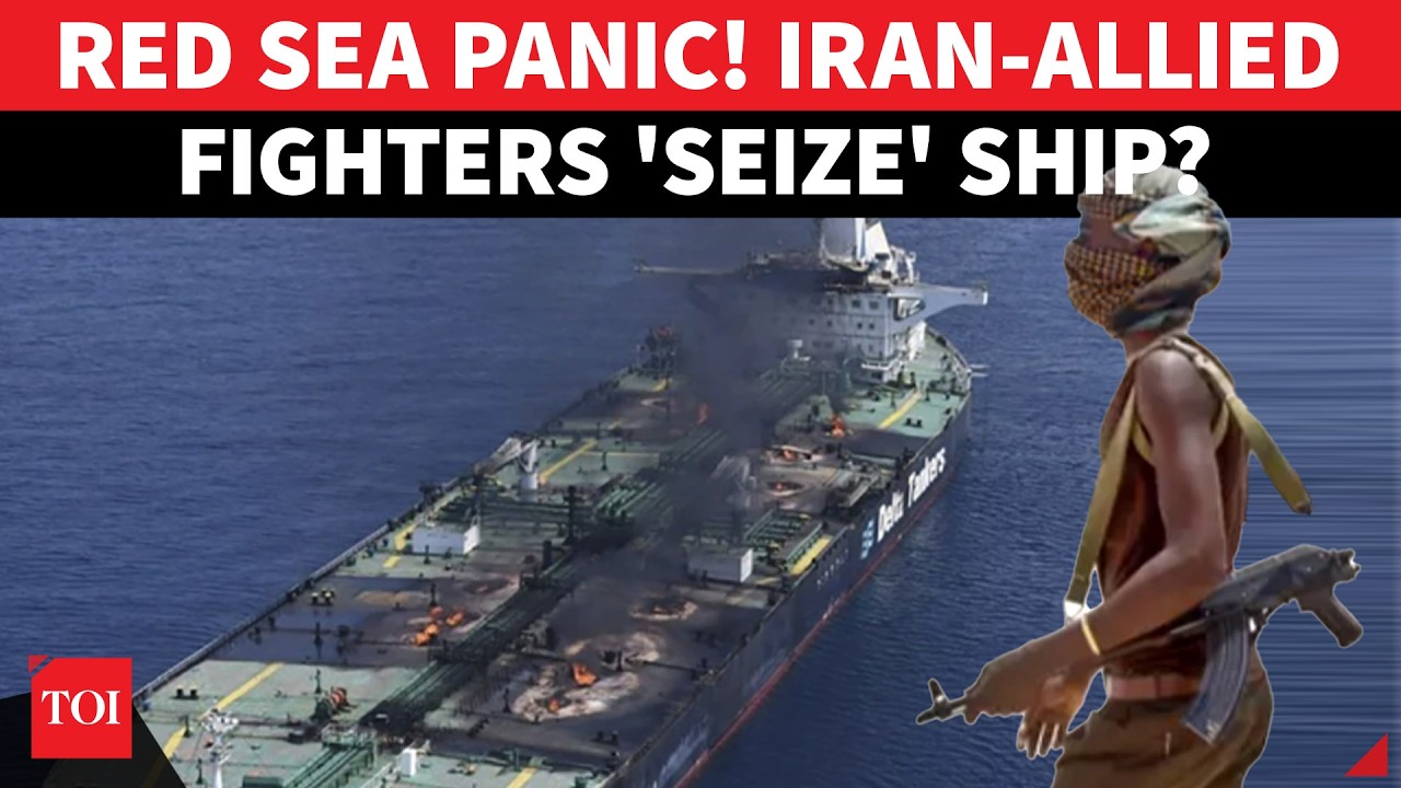 Red Sea UNDER SIEGE, Iran-Allied Fighters 'Storm' Vessel? Emergency Teams Race Into Action