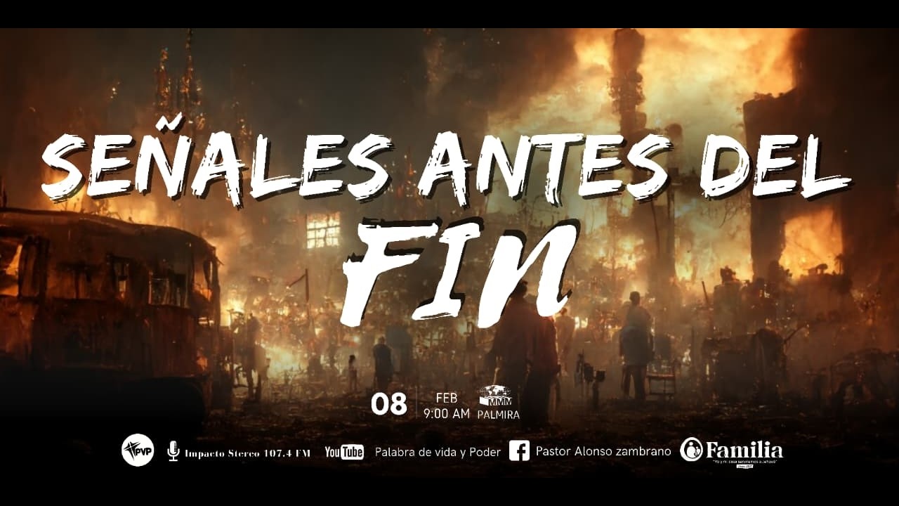 Señales antes del fin - Pastor Alonso Zambrano