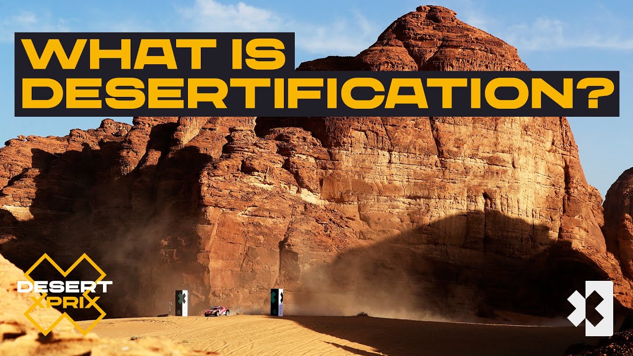 What is Desertification? | Why Extreme E is Racing in the Desert