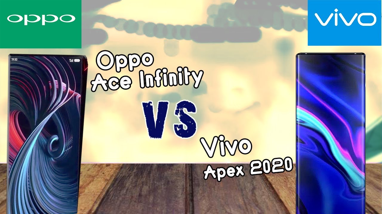 Oppo Ace Infinity vs Vivo apex 2020