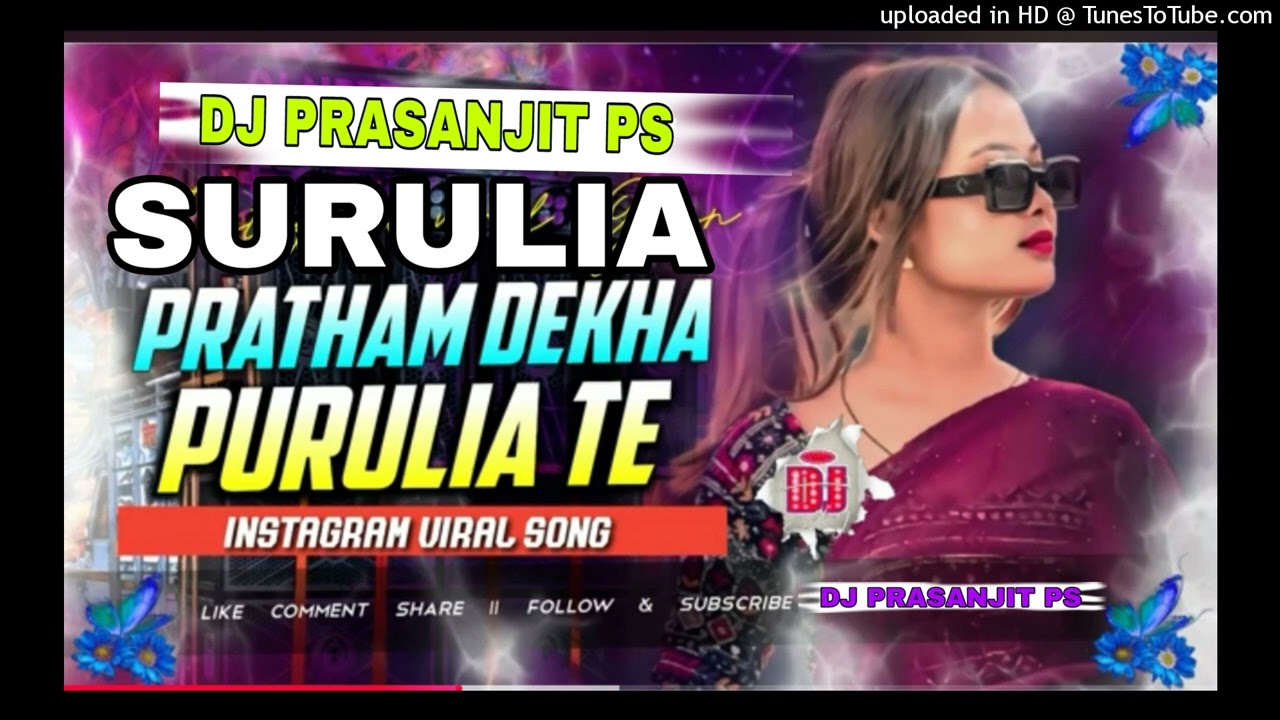 Pratham Dekha Purulia Te  Purulia New Dj Song_ Instagram viral song _ Dj Pratham Dekha Puruli