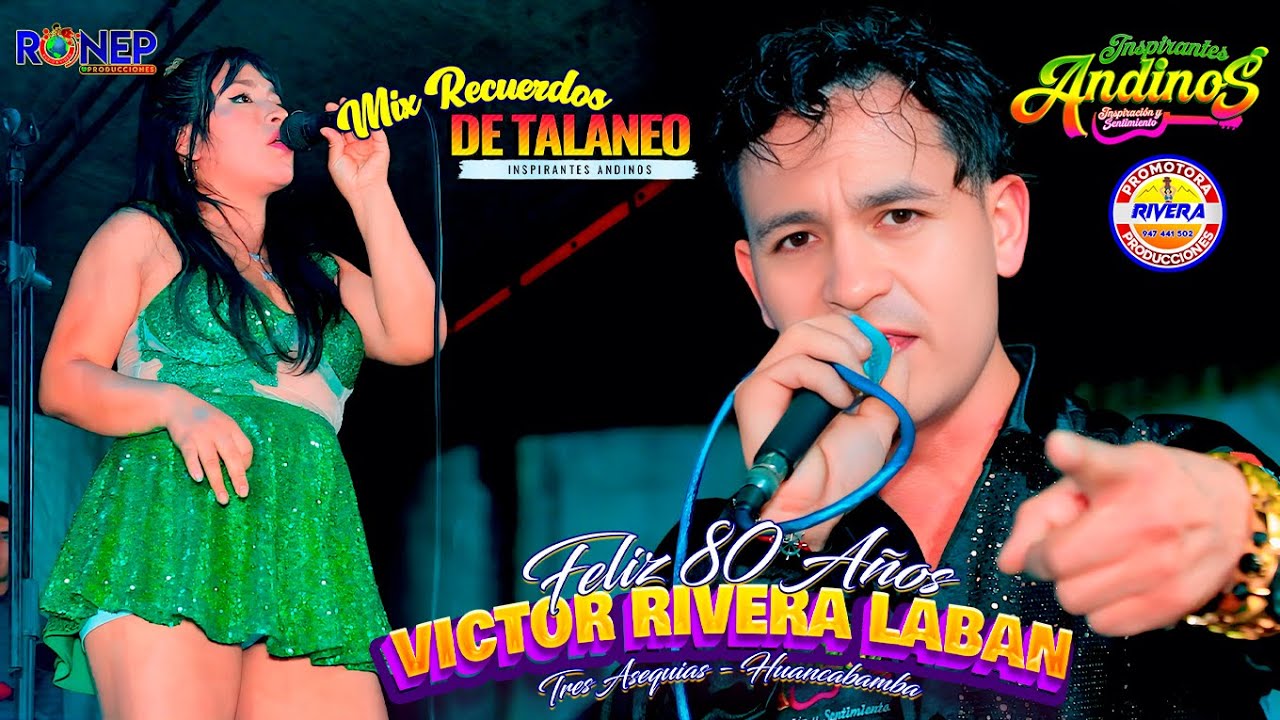 INSPIRANTES ANDINOS - Mix Recuerdos de Talaneo (Cumplea&ntilde;os V&iacute;ctor Rivera Lab&aacute;n)