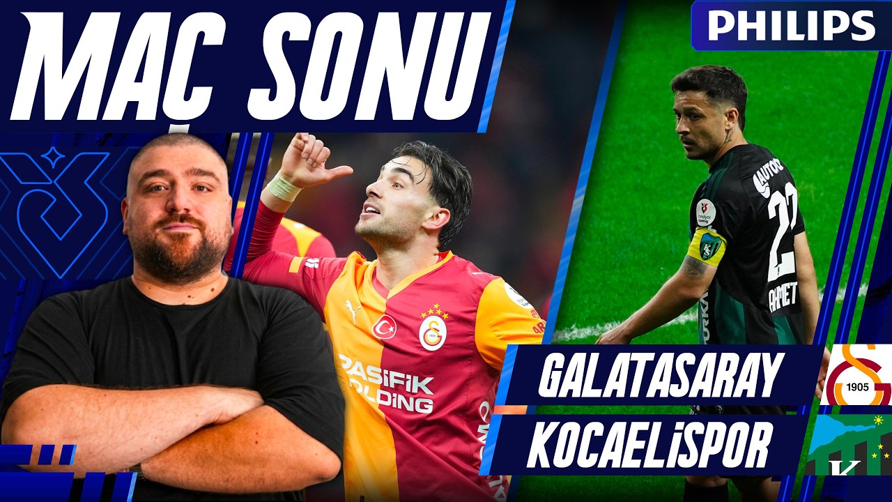 Galatasaray-Kocaelispor | Ma&ccedil; Sonu Değerlendirmesi