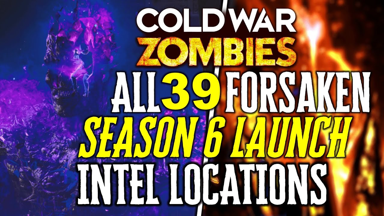 SEASON 6 ALL FORSAKEN INTEL LOCATIONS Black Ops COLD WAR ZOMBIES (FORSAKEN INTEL GUIDE)