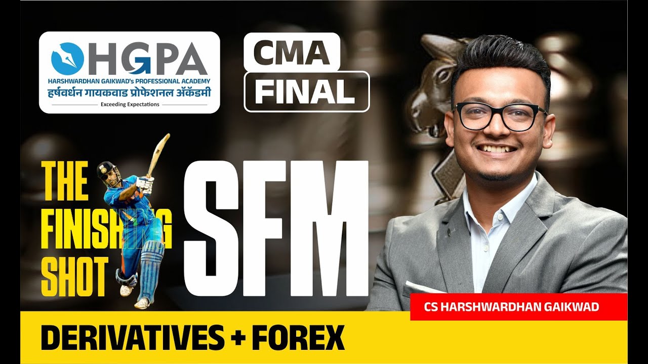 CMA FINAL SFM | DERIVATIVES | FOREX | REVISION | HARSHWARDHAN GAIKWAD | HGPA