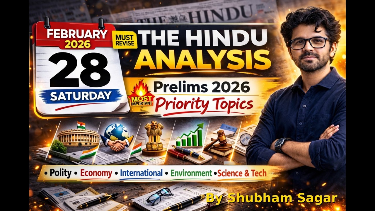 The Hindu Analysis | 28th Feb. 2026 | Daily- 9:00 AM | By- Shubham Sagar (with PYQs & MCQs)