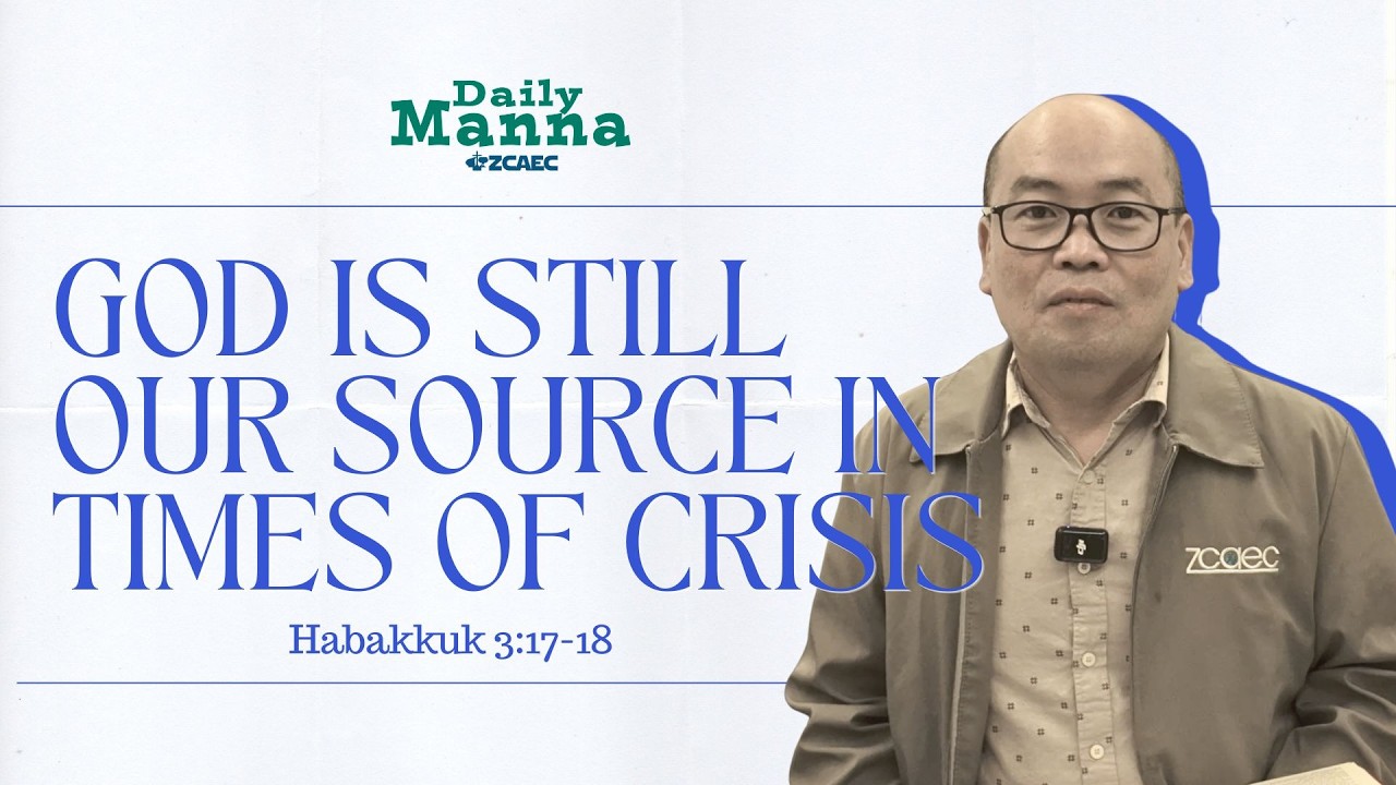 Daily Manna (Day 944) Ptr. Arnold Santiago | God Is Still Our Source In Times Of Crisis