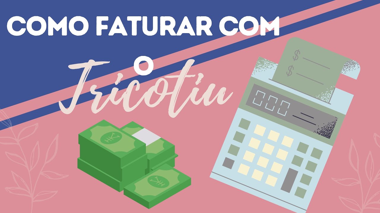 Como Faturar Com o Tricotin