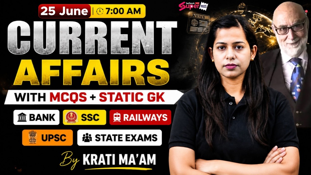 Current Affairs Today | 25 June 2026 Current Affairs | Daily Current Affairs by Krati Mam