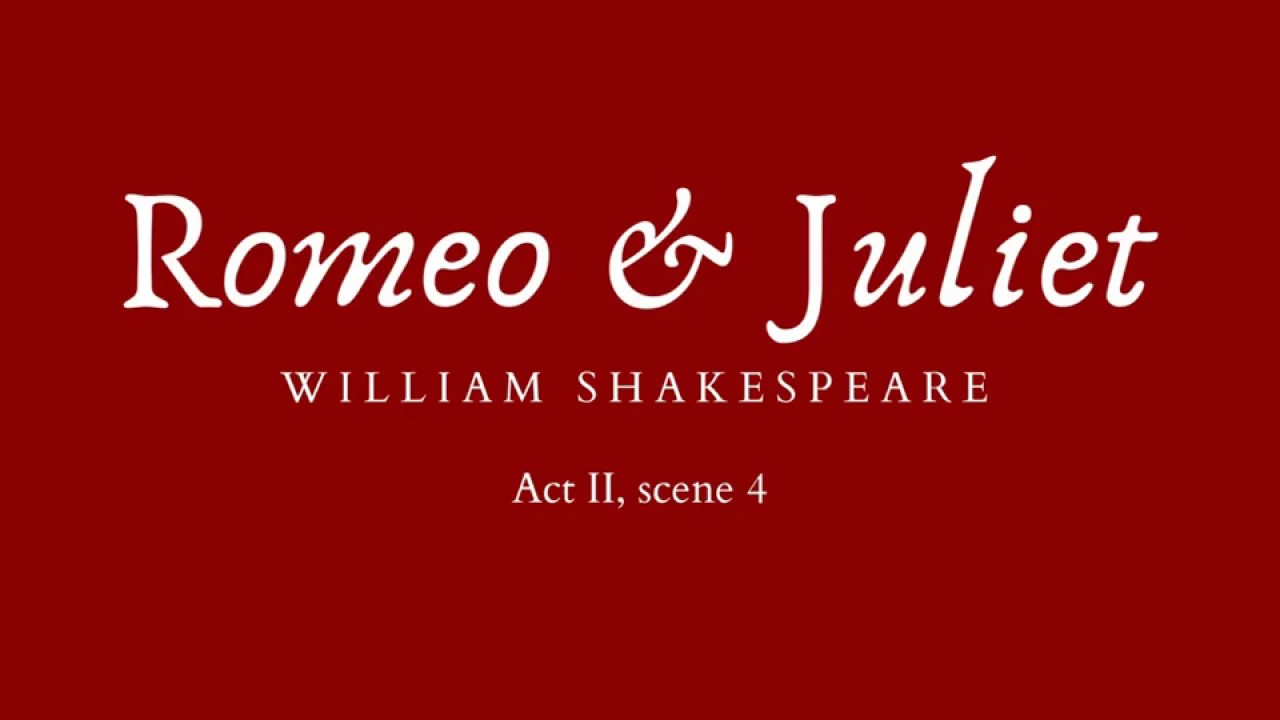 Romeo and Juliet - Act II, scene 4 [Audiobook]