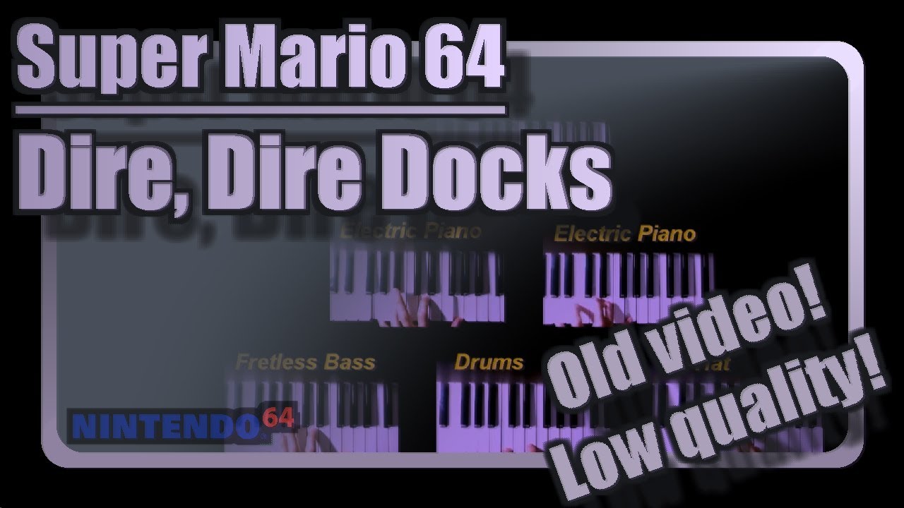Dire, Dire Docks (Super Mario 64, N64) - All tracks on keyboard