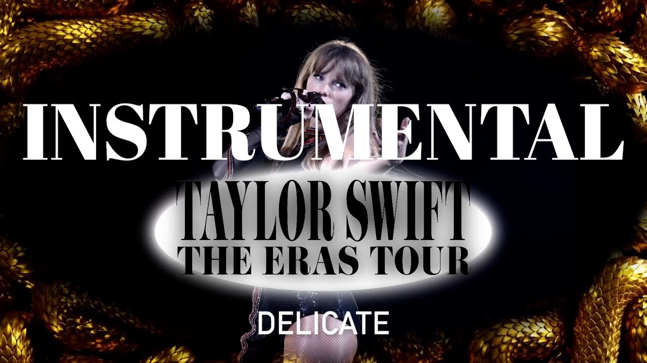 Delicate (Eras Tour Instrumental w/ Backing Vocals)