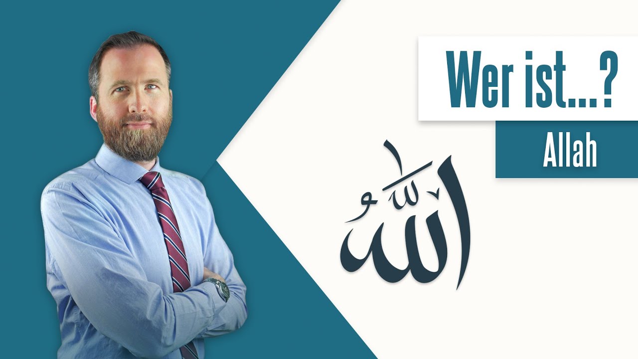 Wer ist Allah? An welchen Gott glauben die Muslime?