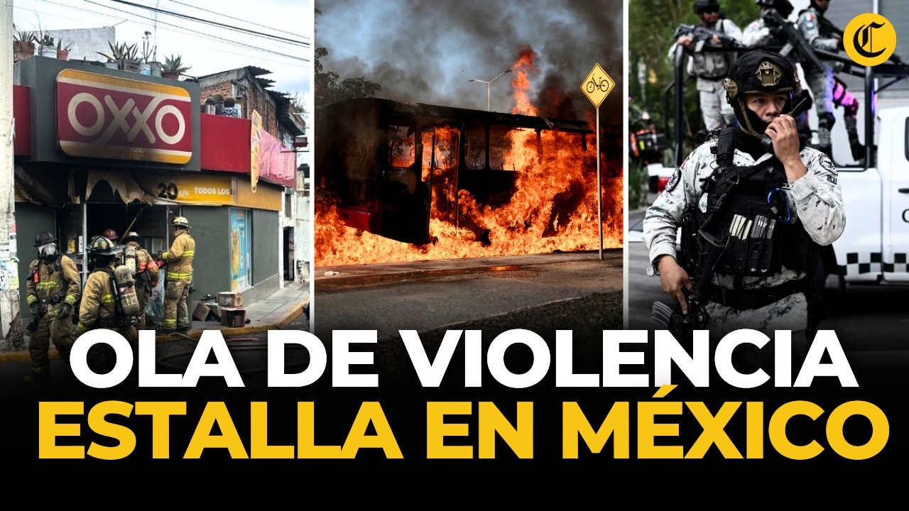 Ola de violencia se disparó en estados de México con ataques por muerte de 'El Mencho' | El Comercio