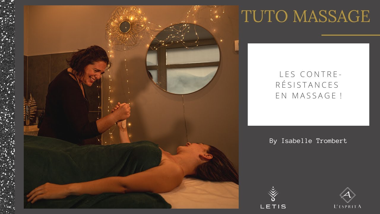 TUTO MASSAGE : Les contres résistances en massage by Isabelle Trombert