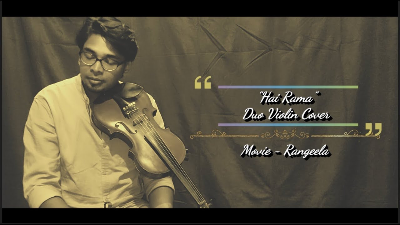 Hai Rama Yea Kya Hua | Rangeela | Duo Violin - Instrumental Cover | Ft. Anirban