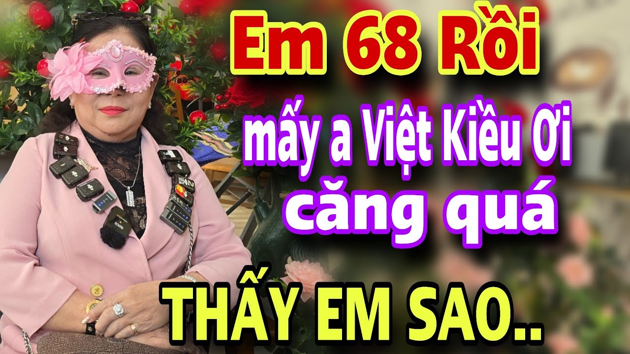 THẤY EM SAO mấy anh việt kiều ơi VN thì hơi căng quá