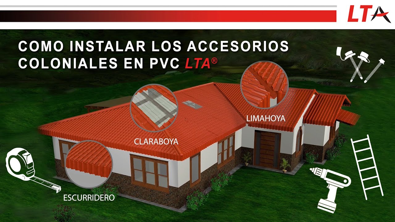 Como instalar los 3 accesorios coloniales LTA que requieren ser instalados por debajo de la teja
