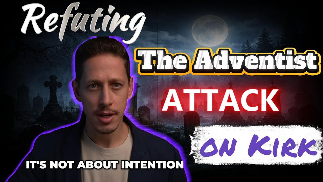 Refuting the Seventh Day Adventist Attack on Charlie Kirk