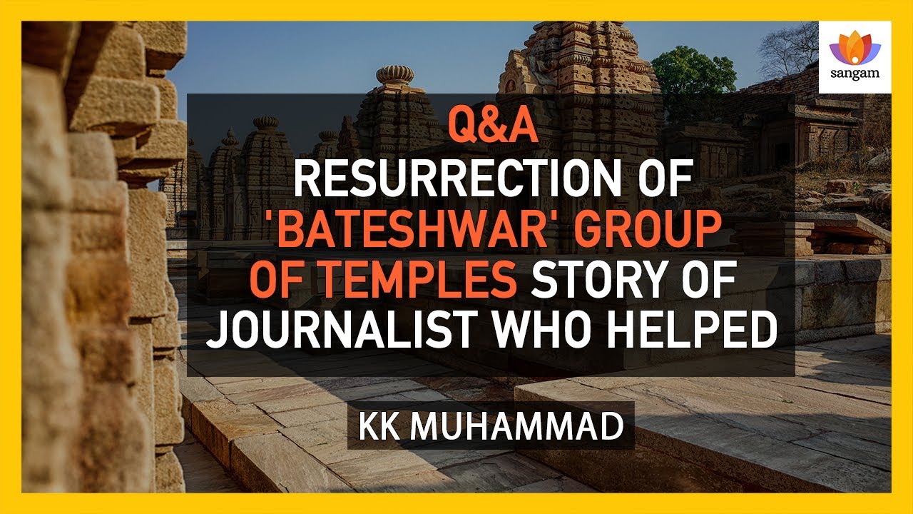 KK Muhammed: How 200 Destroyed Temples Were Resurrected Using Ancient Indian Texts