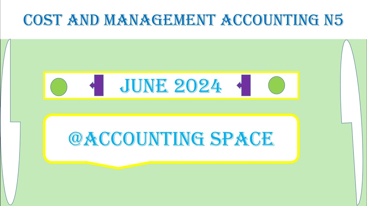 COST AND MANAGEMENT ACCOUNTING N5 JUNE 2024 PRODUCTION REPORT