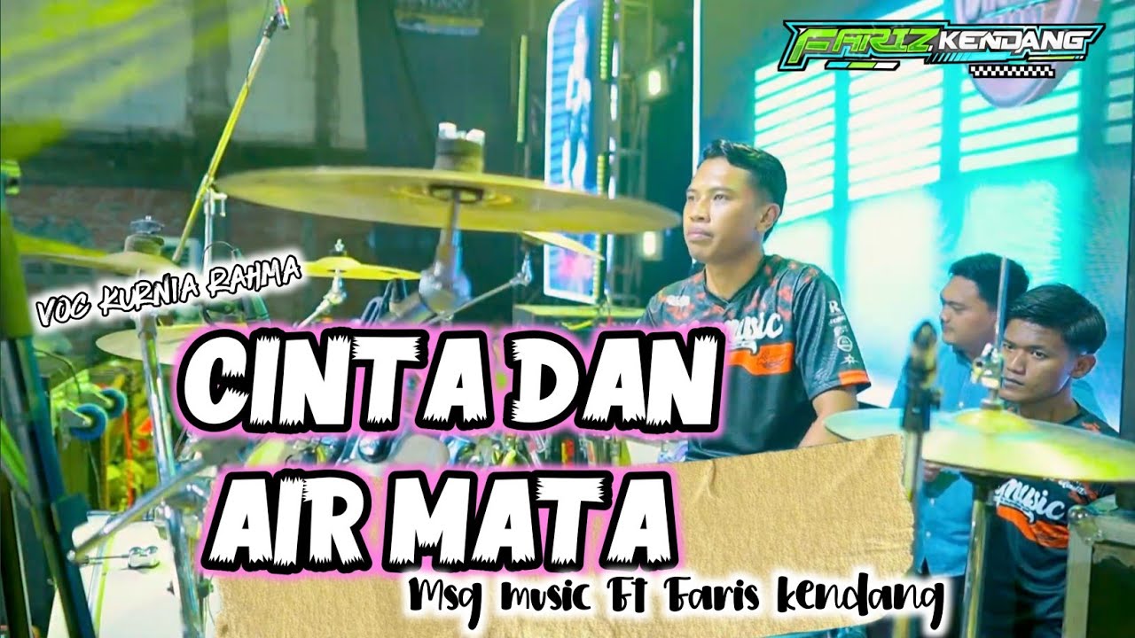 CINTA DAN AIR MATA // KURNIA RAHMA ARTIS JATENG ENAK BANGET DENGERIN LAGU INI cover faris kendang