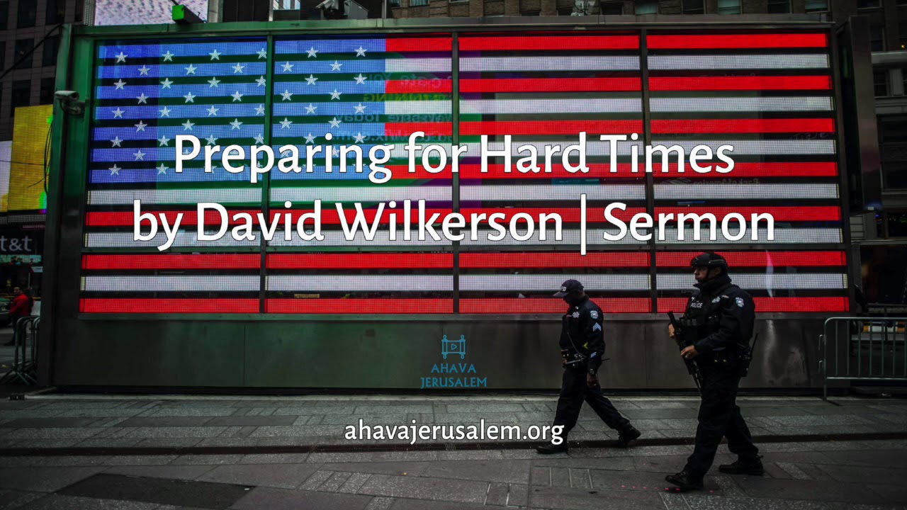 David Wilkerson - Preparing for Hard Times | New Sermon
