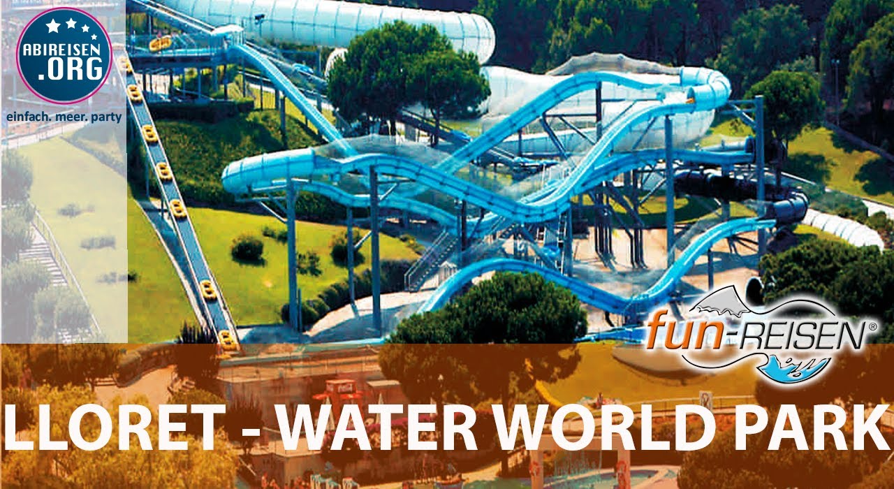 ►fun-Reisen: Lloret de Mar - Water World Park