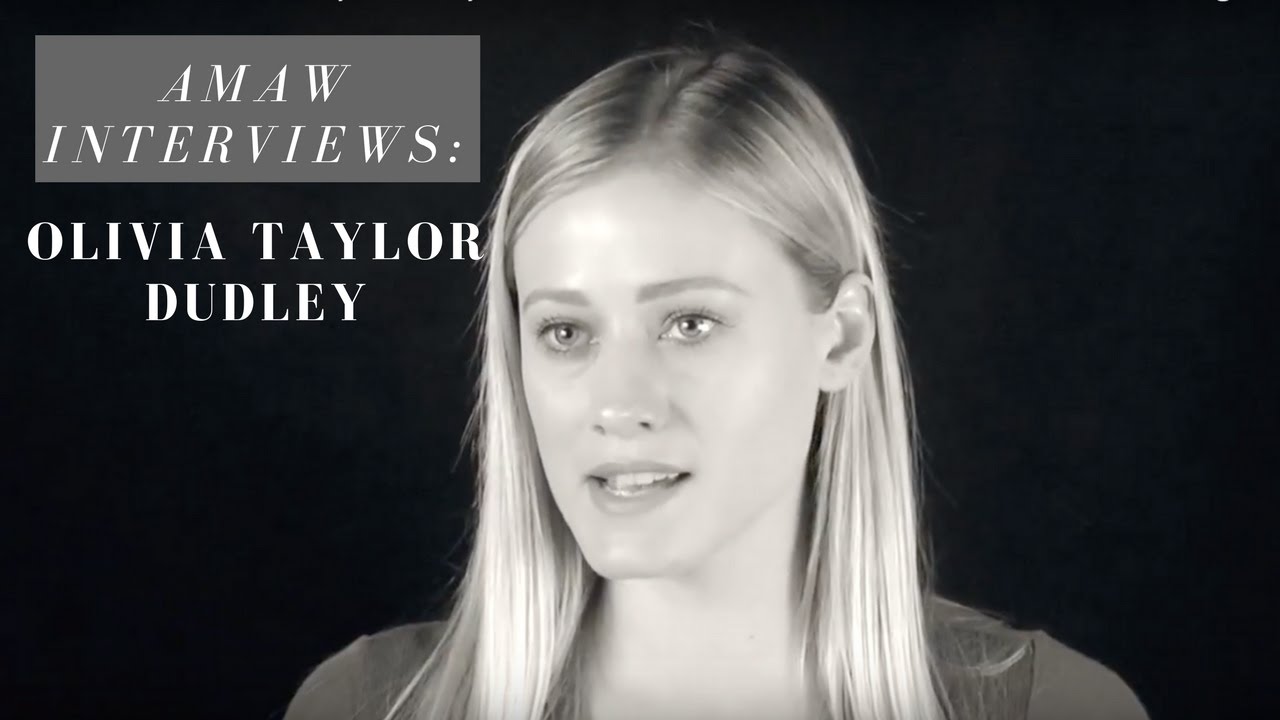 AMAW Interviews: Olivia Taylor Dudley