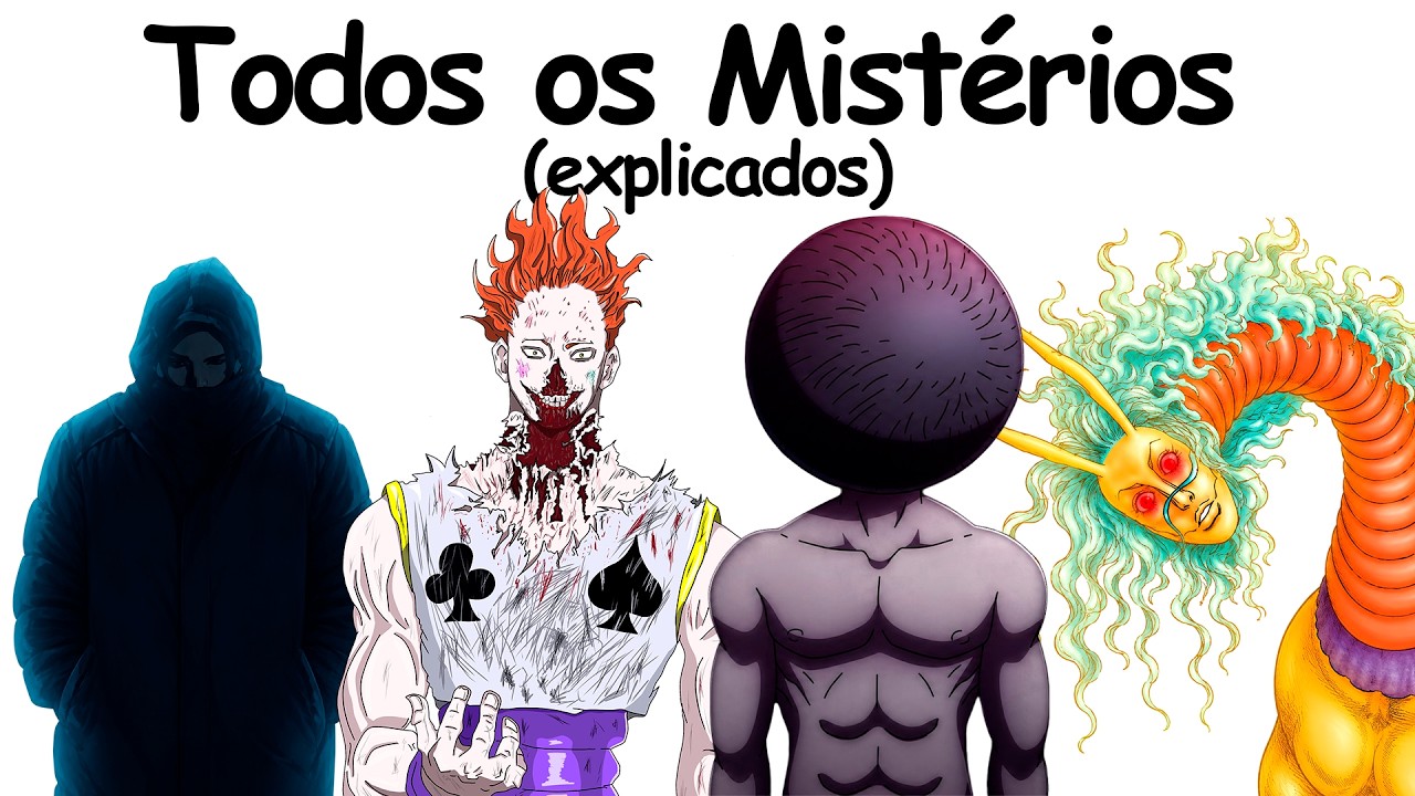 TODOS MIST&Eacute;RIOS N&atilde;o Resolvidos de Hunter X Hunter Explicados em 30 Minutos!