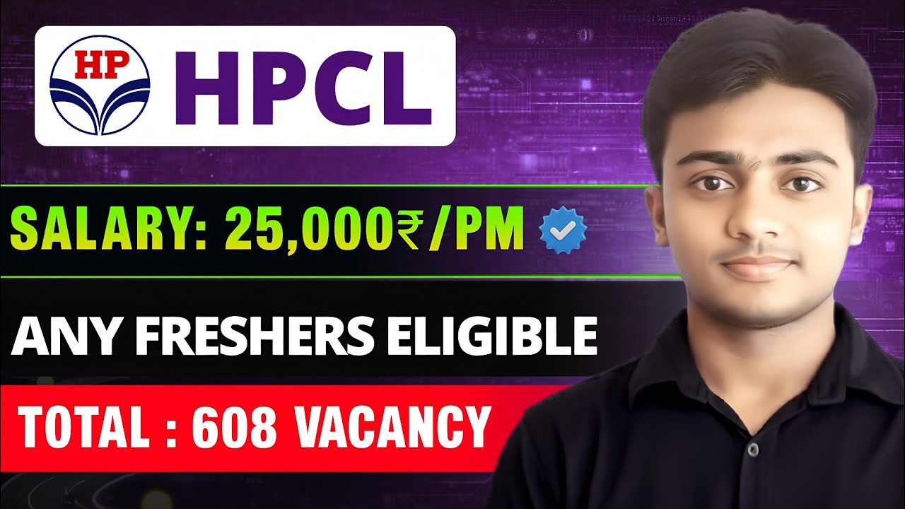 HPCL New Recruitment 2026। Any Freshers। 608 Vacancy। Salary : 25,000₹/PM। HPCL JE Vacancy 2026 
